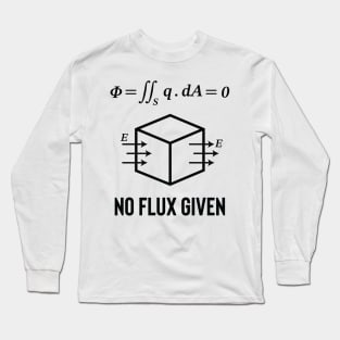 No Flux Given Long Sleeve T-Shirt